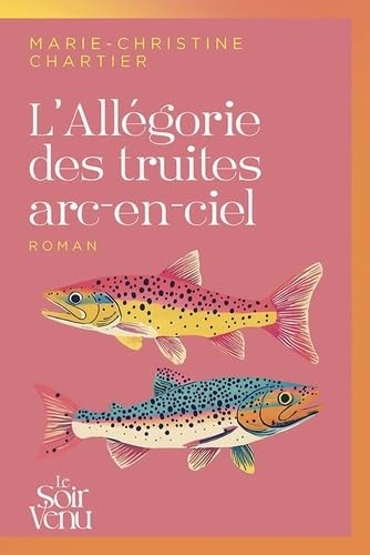 L'allégorie des truites arc-en-ciel