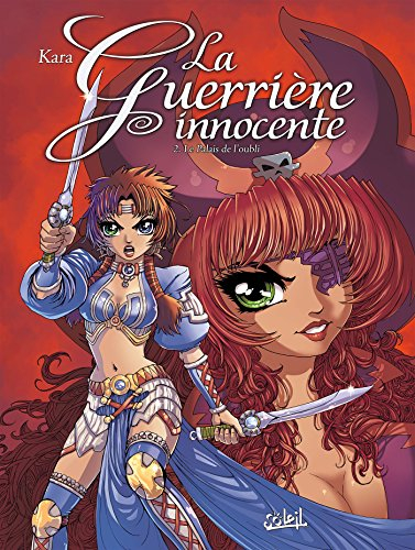 La guerrière innocente. Vol. 2. Le palais de l'oubli