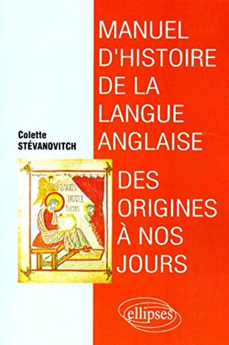 Manuel d'histoire de la langue anglaise des origines à nos jours