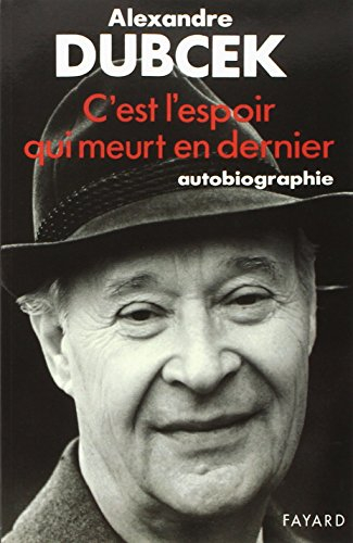 C'est l'espoir qui meurt en dernier : autobiographie