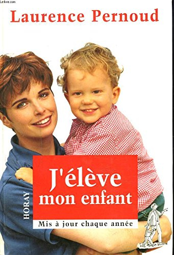 j'élève mon enfant