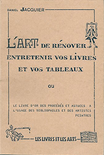 l'art de rénover, entretenir vos livres et vos tableaux