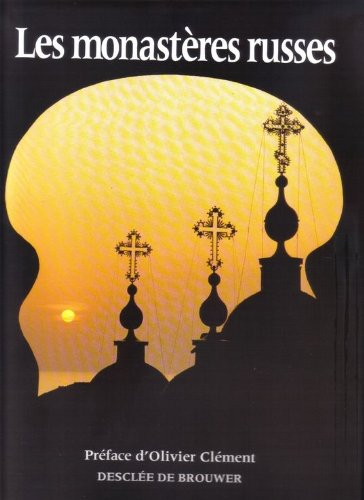 Les Monastères russes : art, histoire et spiritualité