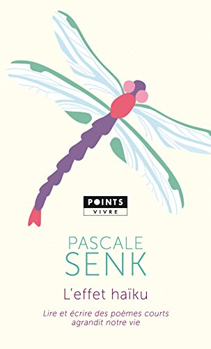 L'effet haïku : lire et écrire des poèmes courts agrandit notre vie