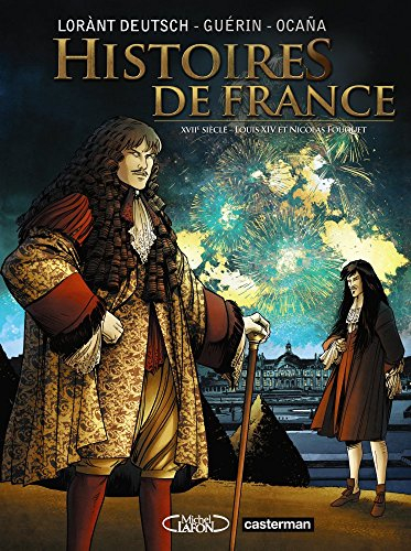 Histoires de France. Vol. 2. Louis XIV et Fouquet : XVIIe siècle