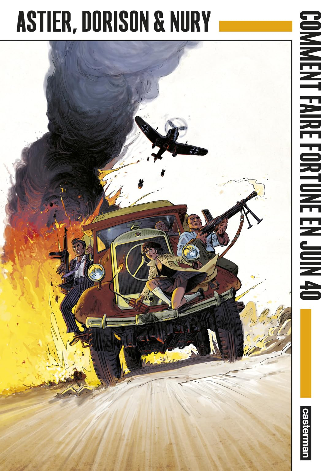 Comment faire fortune en juin 40