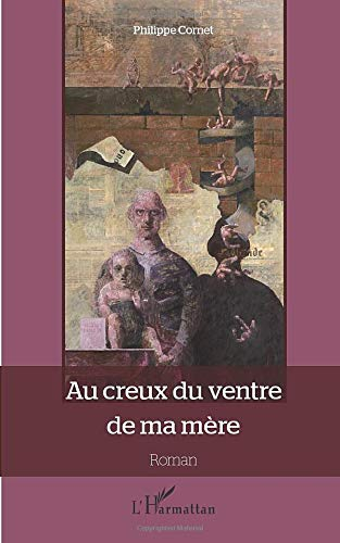 Au creux du ventre de ma mère