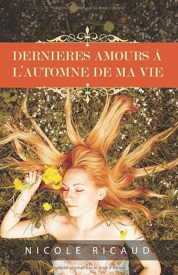 Dernières amours à l?automne de ma vie