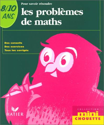 pour savoir résoudre les problèmes de maths 8-10 ans