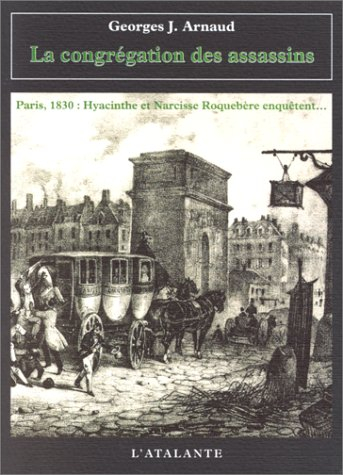 La congrégation des assassins : 1830, Hyacinthe et Narcisse Roquebère enquêtent