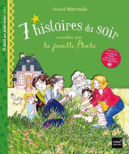 7 histoires du soir racontées par la famille Pluche. Vol. 3. Il était un petit tome vert