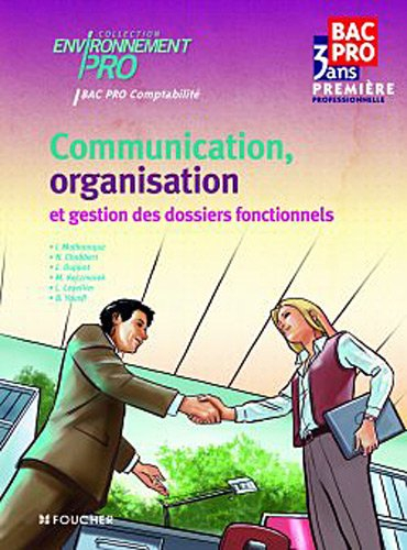 Communication, organisation et gestion des dossiers fonctionnels, bac pro 3 ans, première profession
