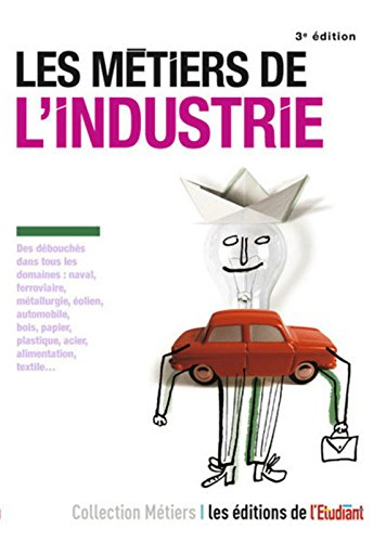 Les métiers de l'industrie
