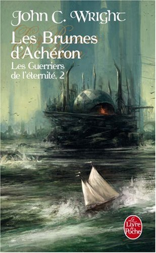 Les guerriers de l'éternité. Vol. 2. Les brumes d'Achéron
