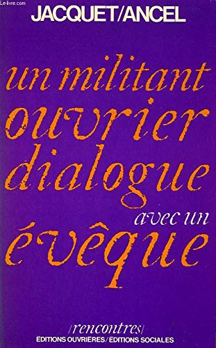 un militant ouvrier dialogue avec un évêque