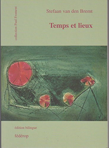 Temps et lieux : choix de poèmes (1999-2004)