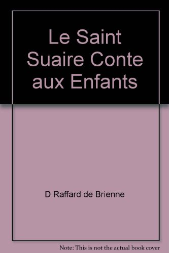 Une merveilleuse aventure, le Saint Suaire