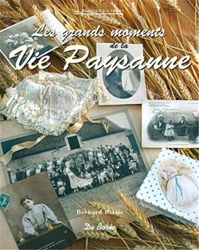 Les grands moments de la vie paysanne