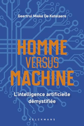 Homme versus machine: L'intelligence artificielle démystifiée