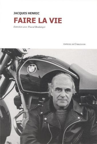 Faire la vie : entretien avec Pascal Boulanger