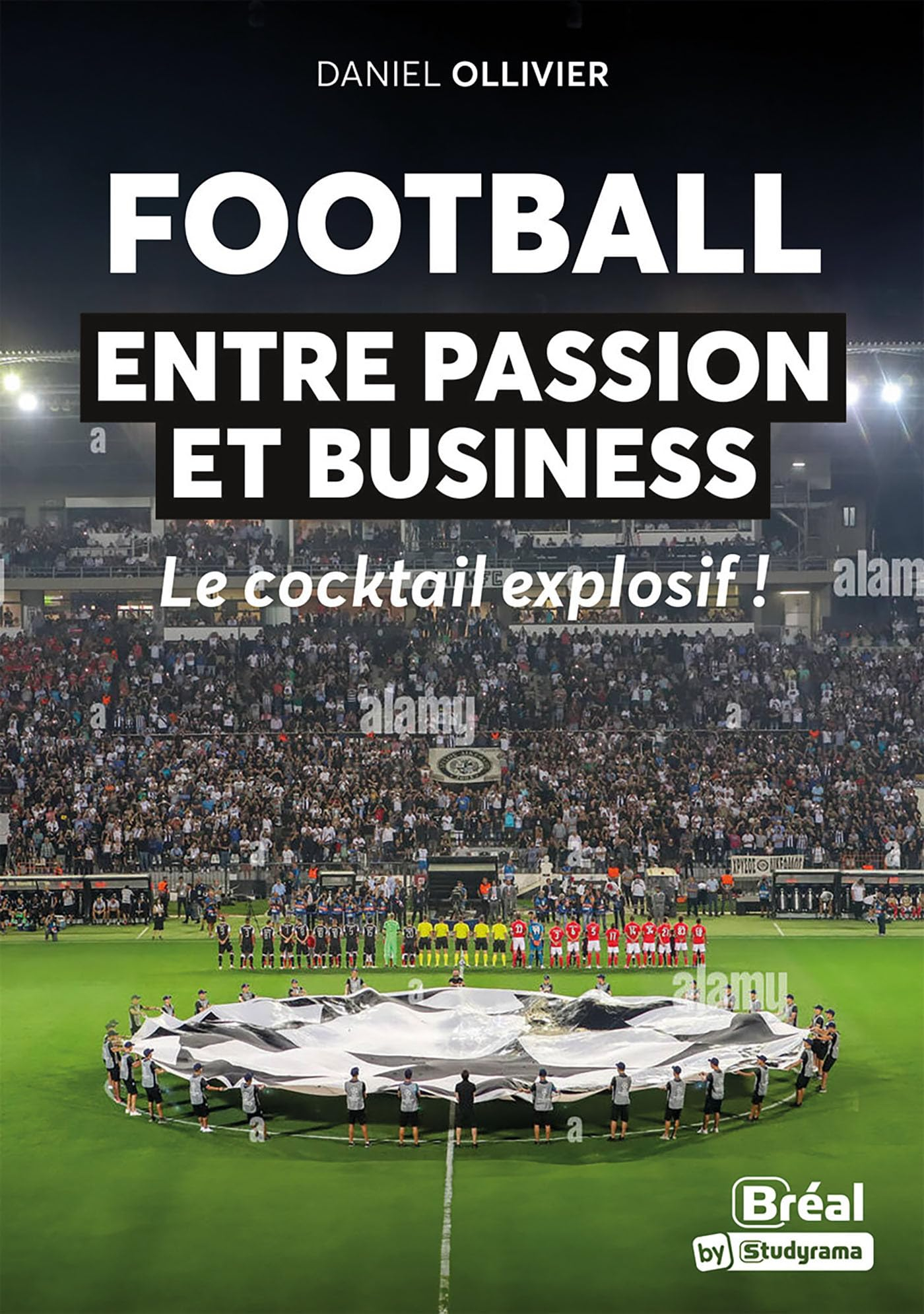 Football : entre passion et business : le cocktail explosif !