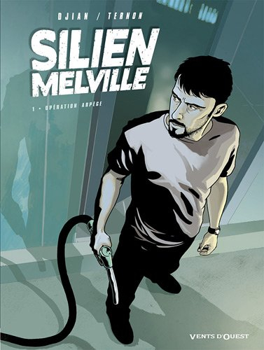 Silien Melville. Vol. 1. Opération Arpège