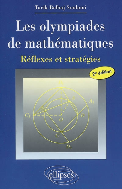 Les Olympiades de mathématiques : réflexes et stratégies