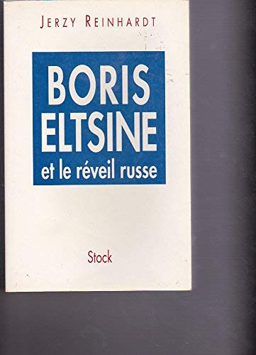 Boris Eltsine et le réveil russe