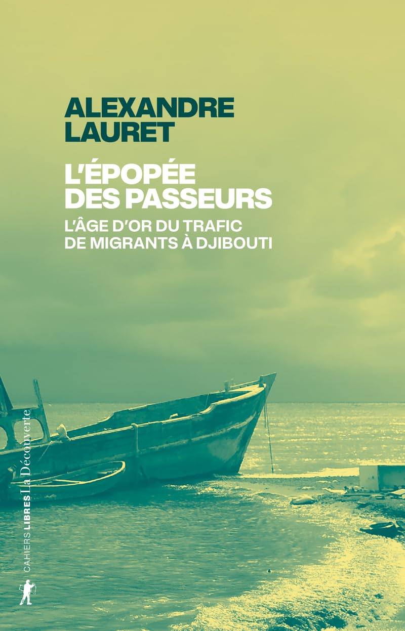 L'épopée des passeurs : l'âge d'or du trafic de migrants à Djibouti