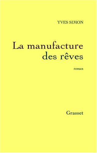 La manufacture des rêves