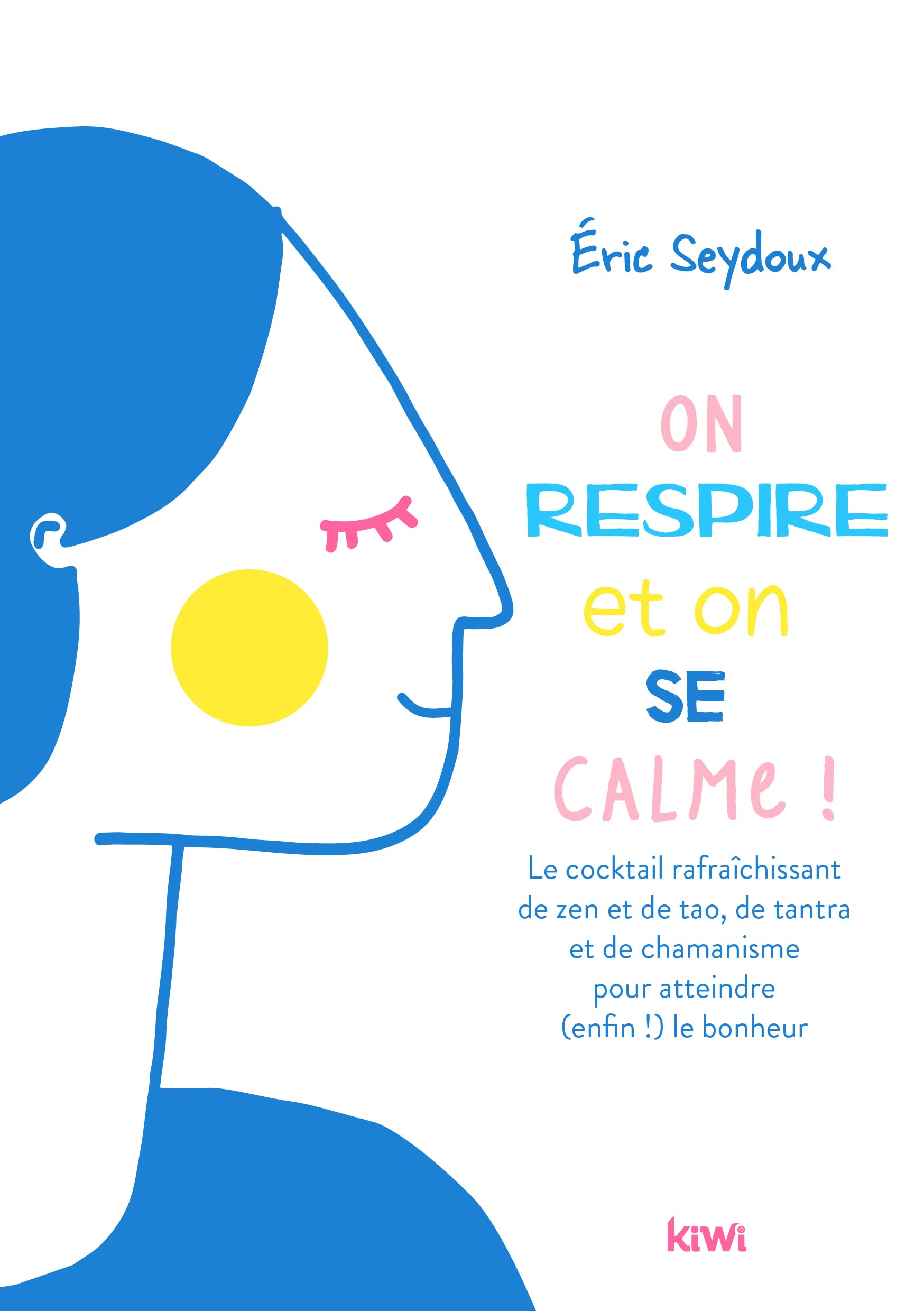 On respire et on se calme ! : conseils pour les futurs éveillés