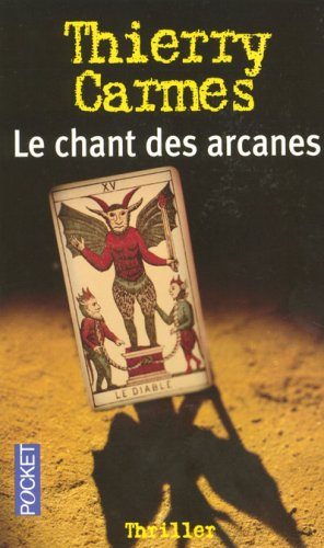 Le chant des arcanes. Vol. 1. Pouvoirs