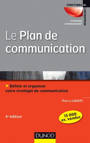 Le plan de communication : définir et organiser votre stratégie de communication