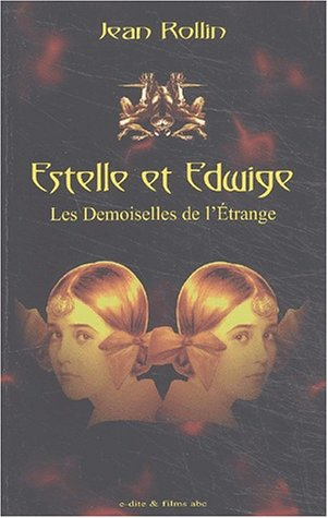 Estelle et Edwige, les demoiselles de l'étrange