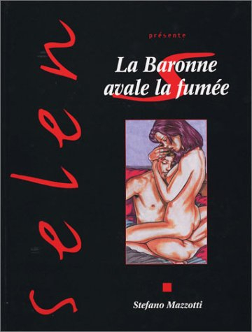 Selen présente. Vol. 29. La baronne avale la fumée