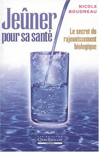 jeûner pour sa santé : le secret du rajeunissement biologique
