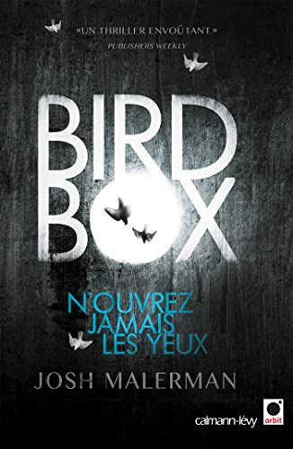 Bird box : n'ouvrez jamais les yeux