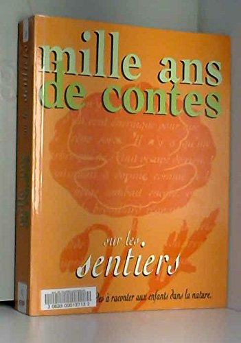 Mille ans de contes sur les sentiers