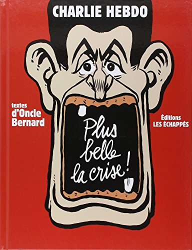 Plus belle la crise !