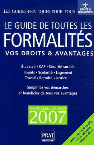 Le guide de toutes les formalités : vos droits & avantages