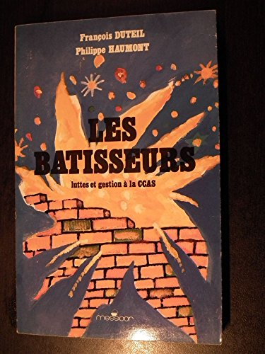 Les Bâtisseurs : luttes et gestion à la CCAS