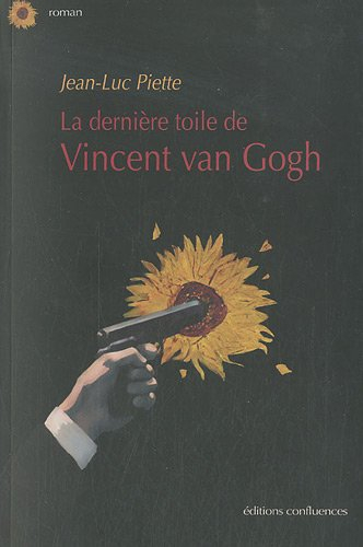La dernière toile de Vincent Van Gogh