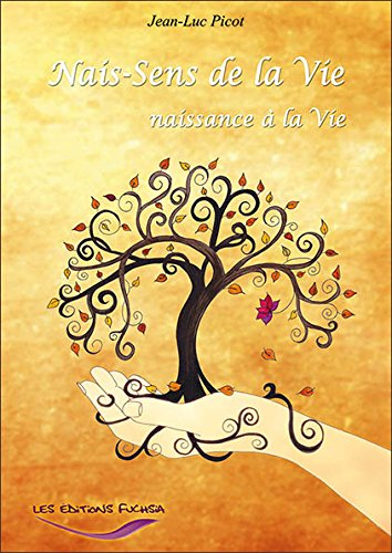 Nais-sens de la vie : naissance à la vie
