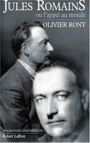 Jules Romains ou l'Appel au monde : 1885-1970