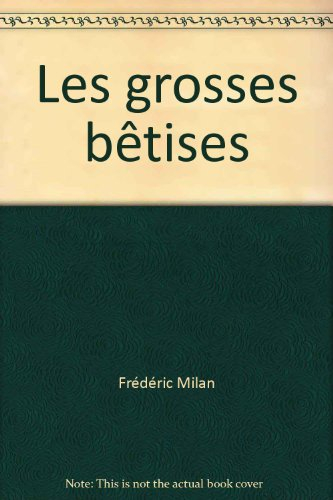 Les Grosses bêtises