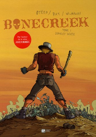 Bonecreek. Vol. 1. Stanley White
