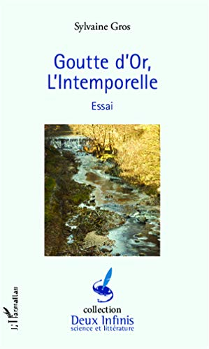 Goutte d'or, l'intemporelle : essai