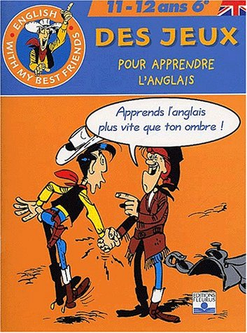 Des jeux pour apprendre l'anglais : 11-12 ans 6e