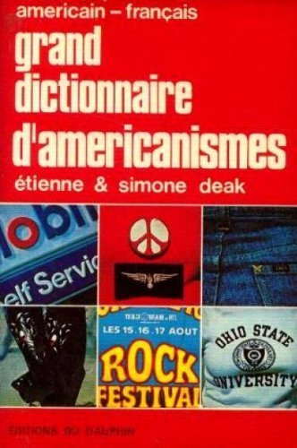 grand dictionnaire d'américanismes : contenant les principaux termes américains avec leur équivalent