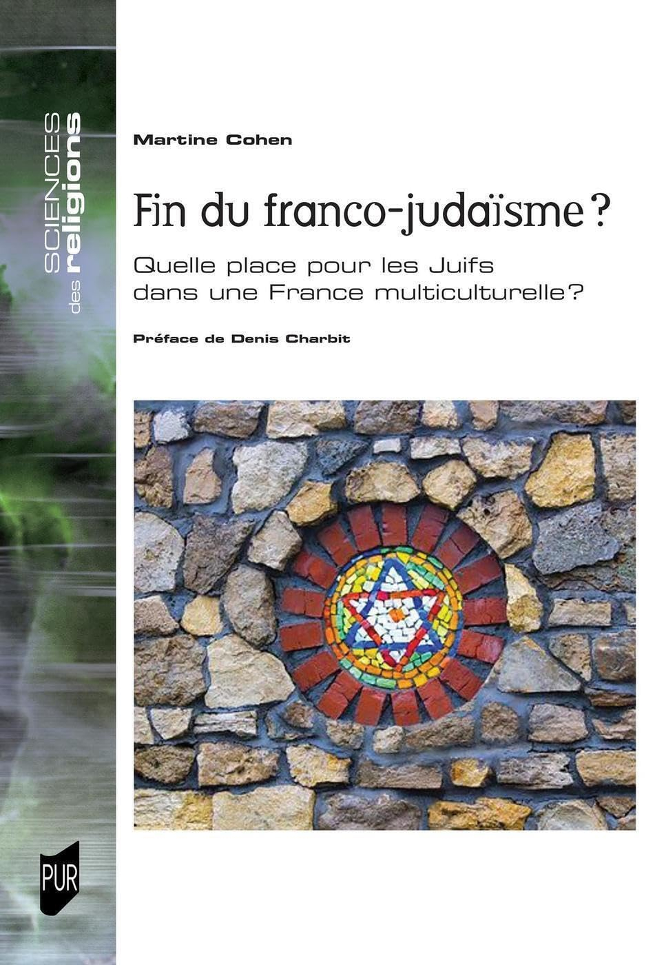 Fin du franco-judaïsme ? : quelle place pour les Juifs dans une France multiculturelle ?